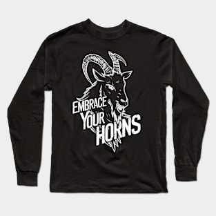 Embrace Your Horns Satianic Occult Goat Head Cult Pride Long Sleeve T-Shirt
